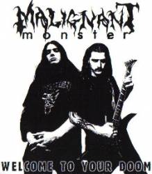 Malignant Monster : Welcome to Your Doom